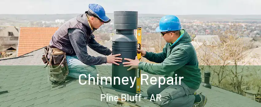  Chimney Repair Pine Bluff - AR
